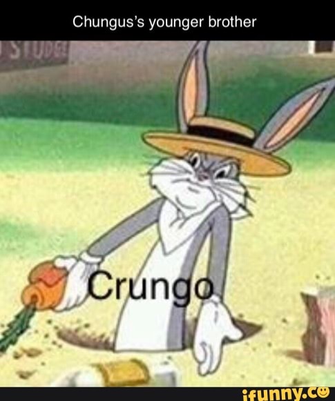 Chungus's younger brother