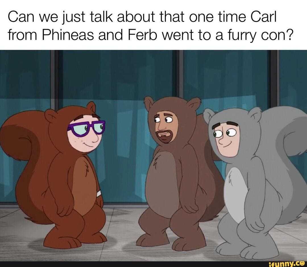 Can we just talk about that one time Carl from Phineas and Ferb went to a  furry con? - iFunny