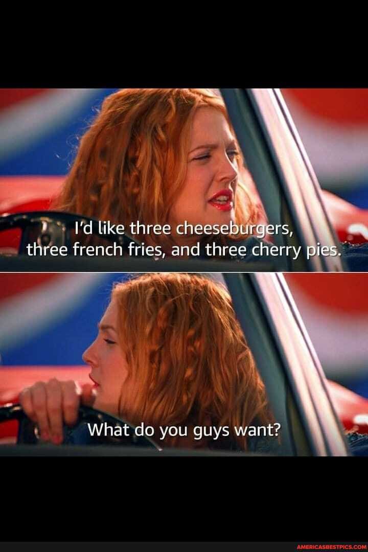 I'd like three cheeseburgers, three french fries, and three cherry pies.
What do you guys want?