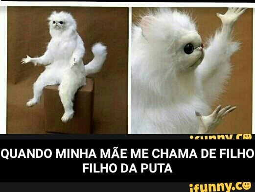 QUANDO MINHA MAE ME CHAMA DE FILHO
FILHO DA PUTA - QUANDO MINHA MÃE ME CHAMA DE FILHO FILHO DA PUTA