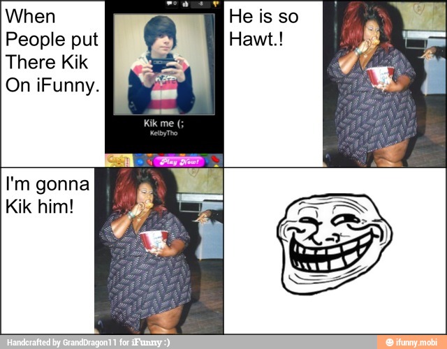 When
People put
There Kik
A
He is so
Y
E
Kik him!
