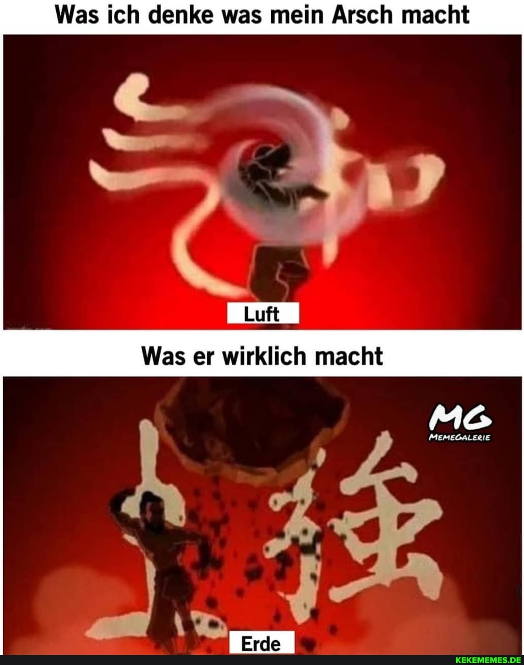 Was ich denke was mein Arsch macht
Was er wirklich macht
IN