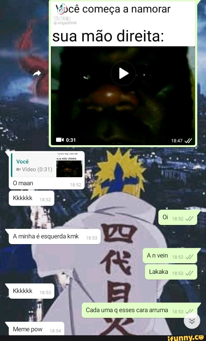 cê começa a namorar
sua mão direita:
ídeo
O maan
minha esquerda kmk
1847
Anvein
Cada uma q esses cara arruma
Meme pow