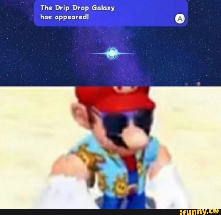 The Drip Drop Galaxy has appeared!