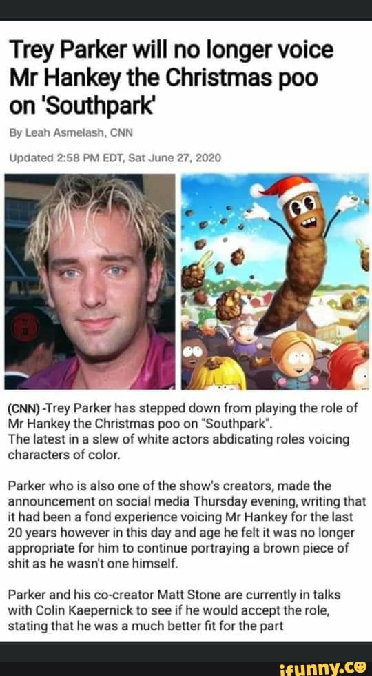 Trey Parker will no longer voice Mr Hankey the Christmas poo on 'South...