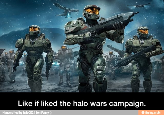 Like if liked the halo wars campaign. - Like if liked the halo wars campaign.