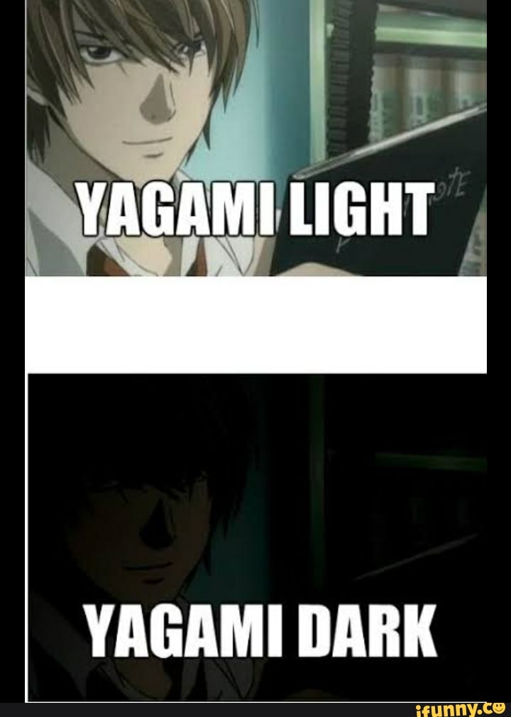 YAGAMI LIGHT YAGAMI DARK )