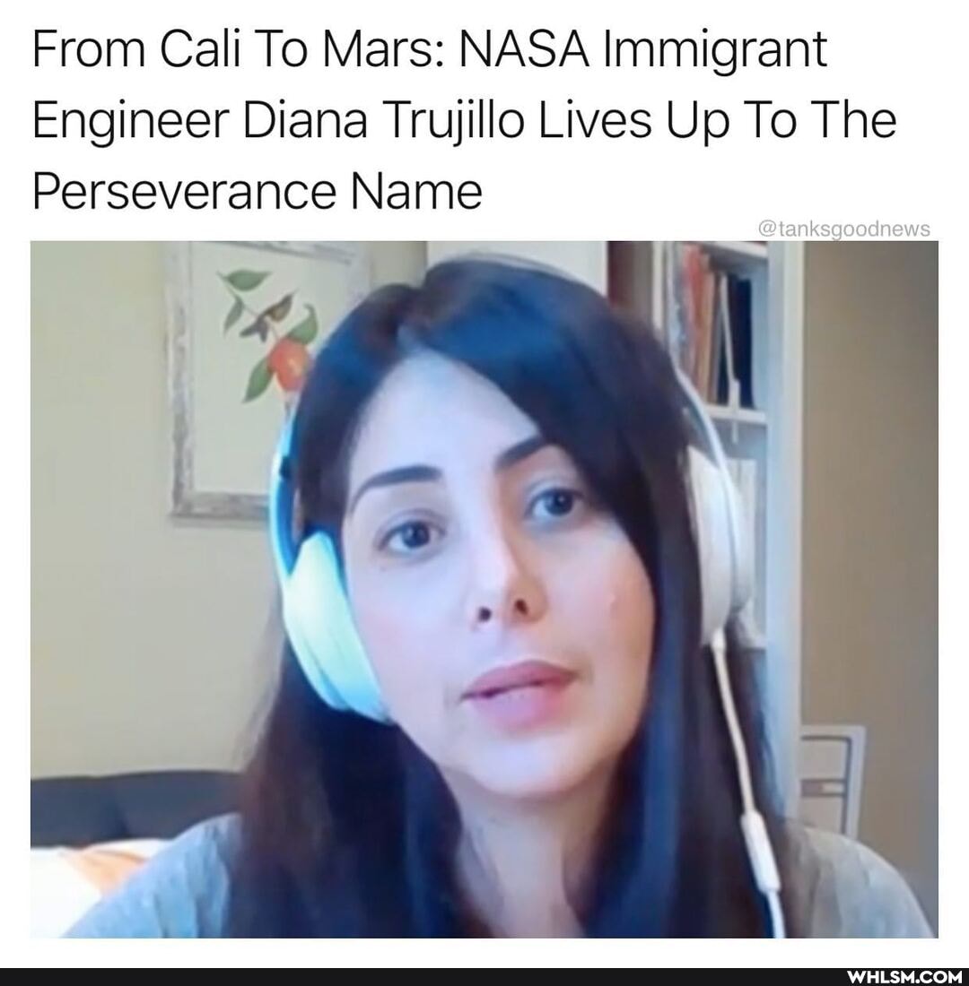 From Cali To Mars: NASA Immigrant
Engineer Diana Trujillo Lives Up To The
Perseverance Name
@tanksgoodnews