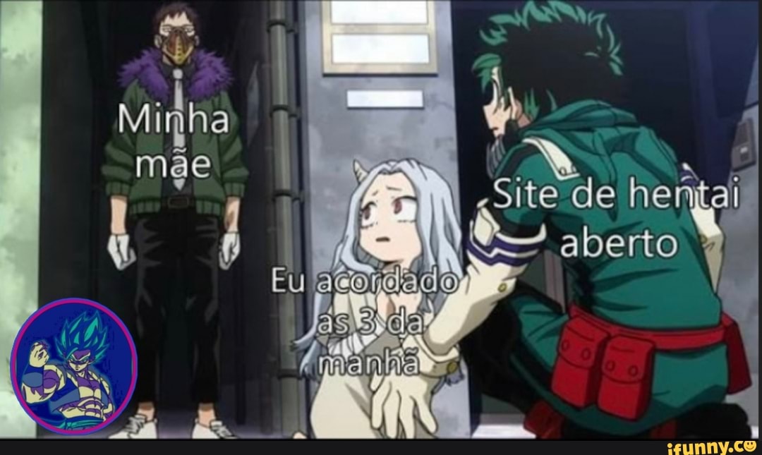 de he aberto
Eu