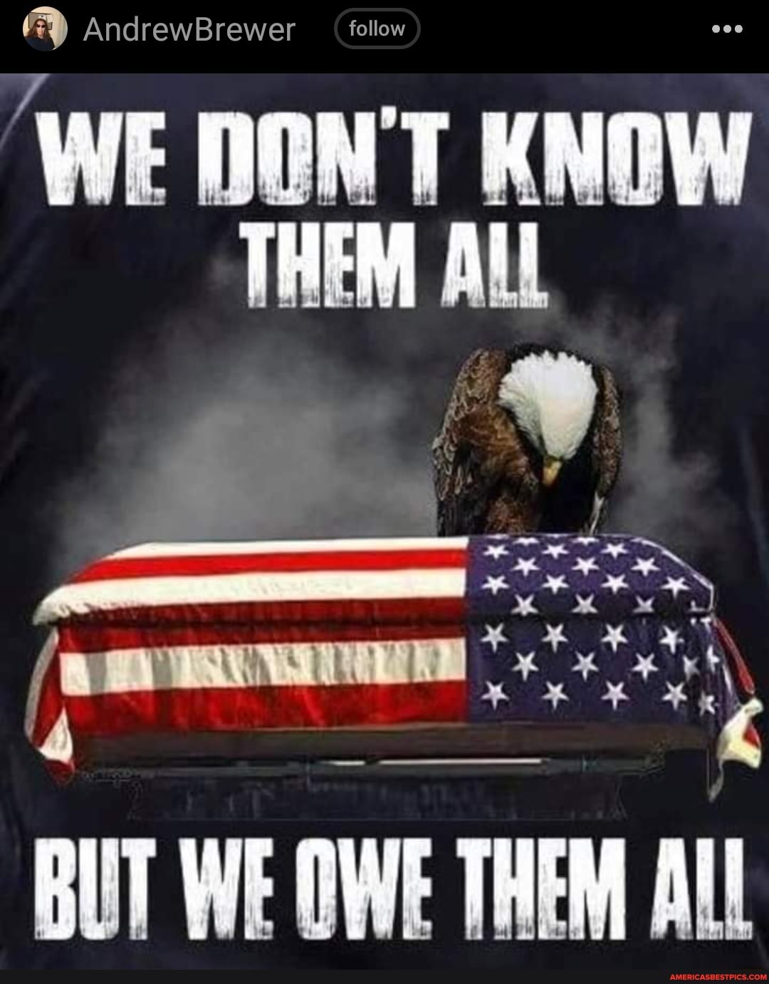 And rewBrewe follow
WE DON'T KNOW THEM All
BUT WE OWE THEM ALL