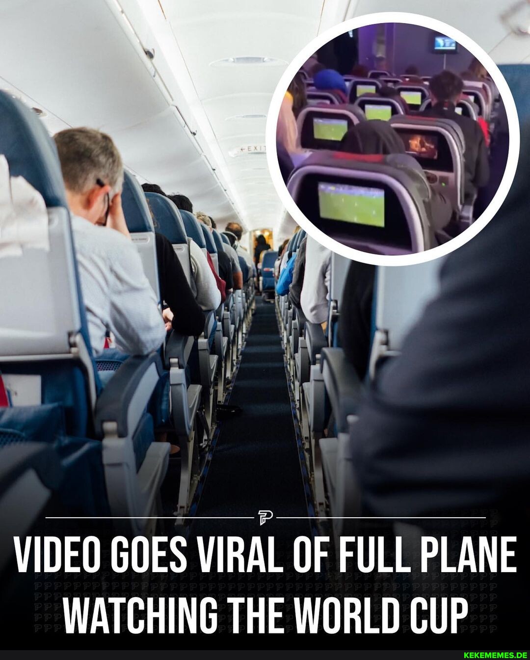 VIDEO GOES VIRAL OF FULL PLANE WATCHING THE WORLD CUP