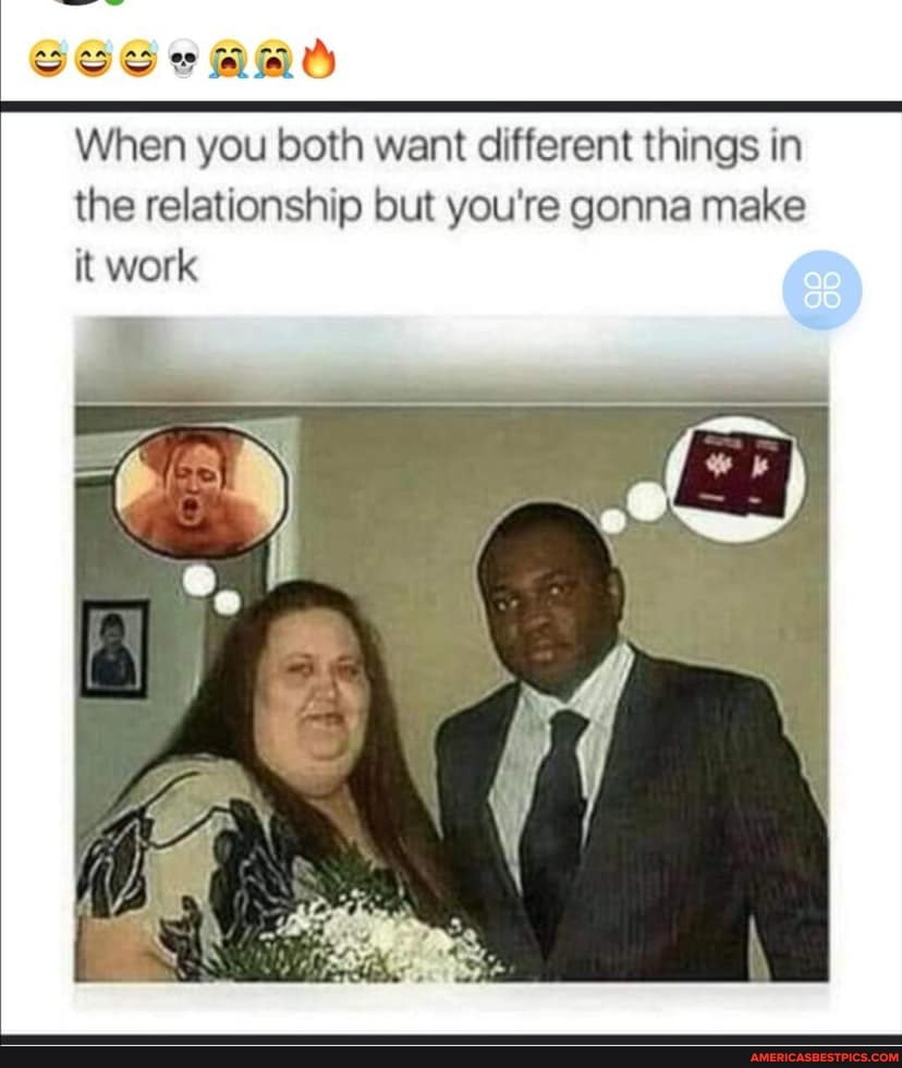 Sour aas
When you both want different things in the relationship but you're gonna make it work