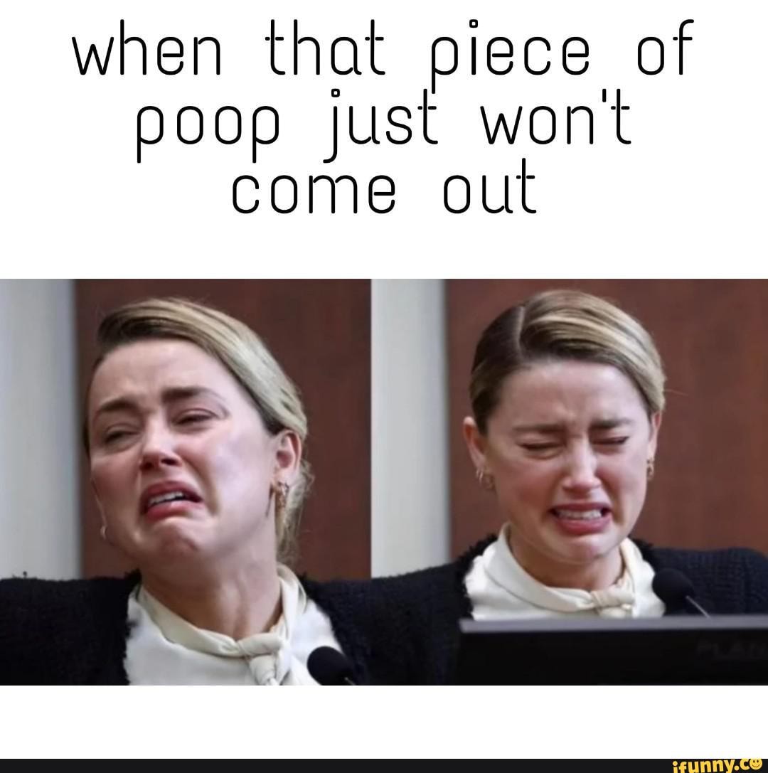 When that piece of poop just wont come out iFunny