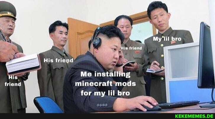 My 'lil bro
His friend
His Me installing
friond minecraft mods for my lil bro