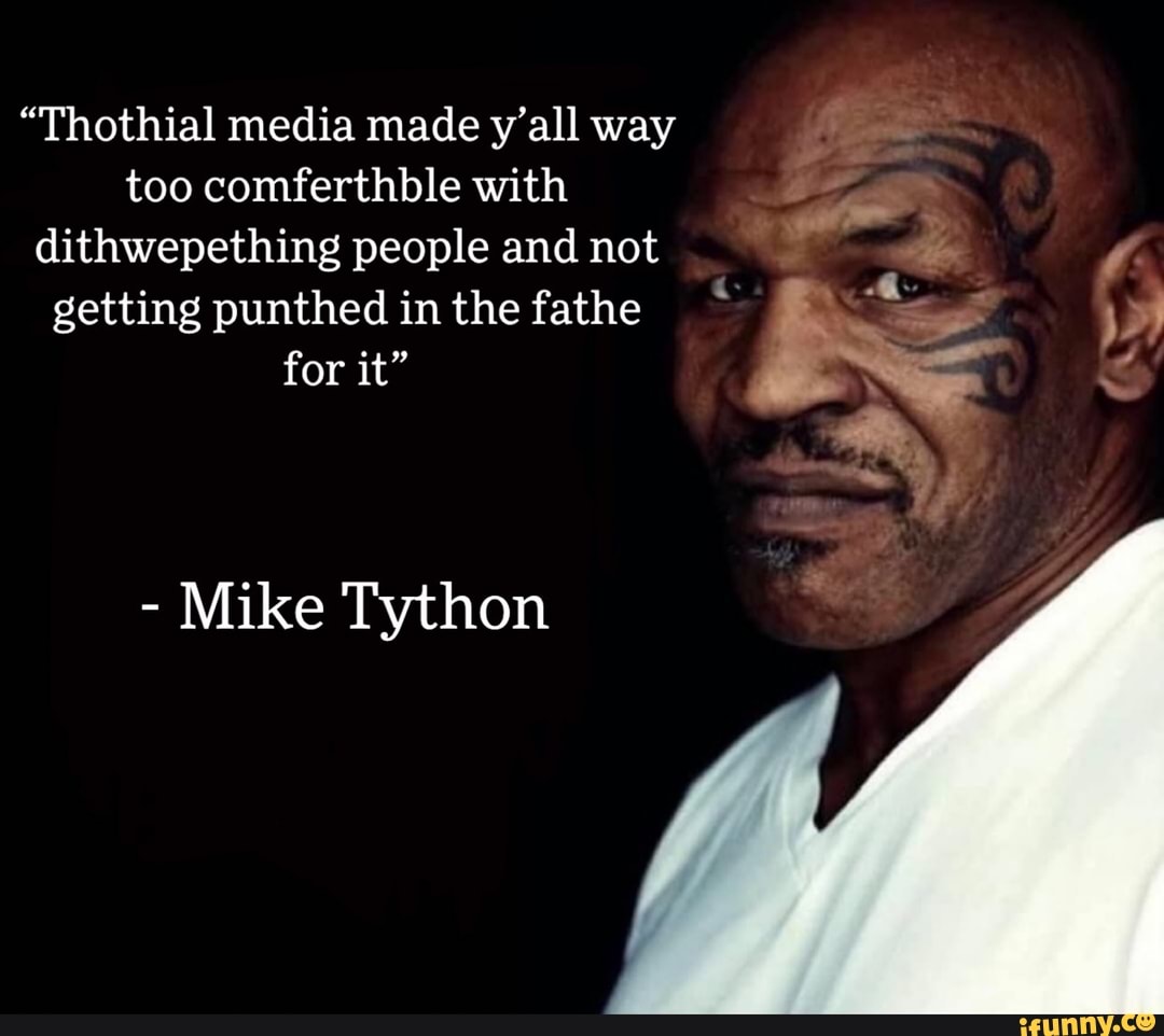 Mike Thython Punthed memes. Best Collection of funny Punthed pictures on iFunny