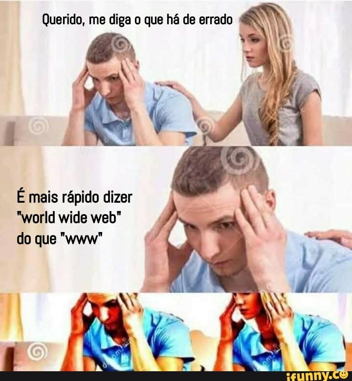 E mais rapido dizer
"world wide web" do que "www"
