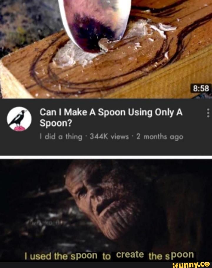 Can I Make A Spoon Using Only A Spoon? did thing 344K views 2 months