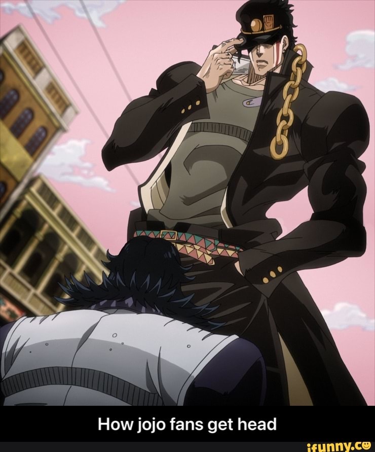 How jojo fans get head - How jojo fans get head