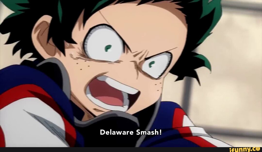 #bnha #mha - Delaware Smash! - iFunny