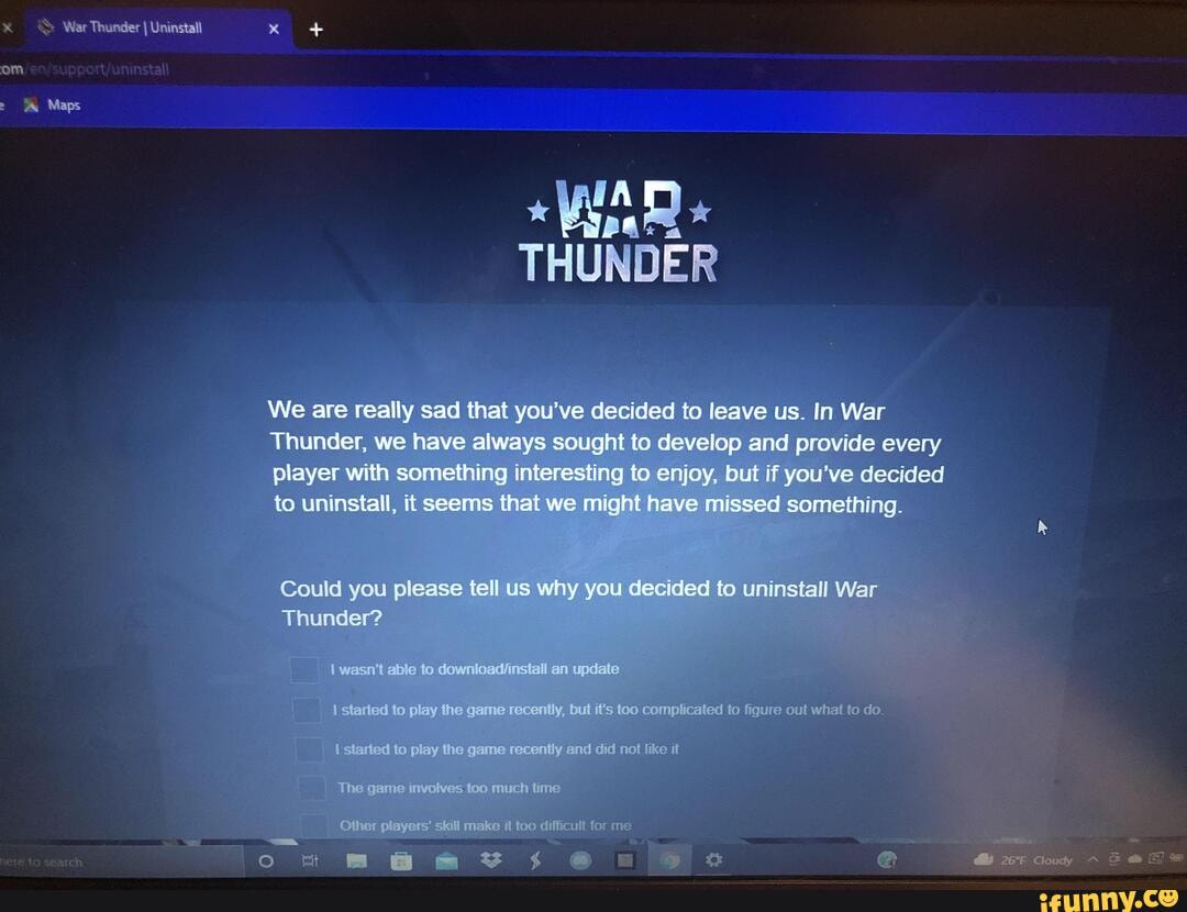 War Thunder I Uninstall Om Maps THUNDER We Are Really Sad That You ve