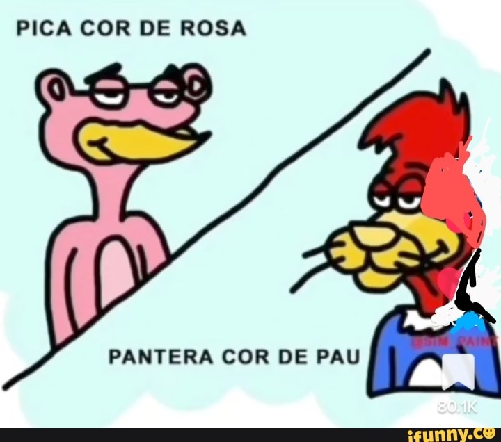 PICA COR DE ROSA PANTERA COR DE PAU - iFunny Brazil
