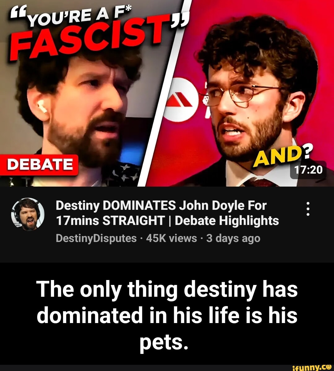 DEBATE Destiny DOMINATES John Doyle For 17mins STRAIGHT I Debate ...