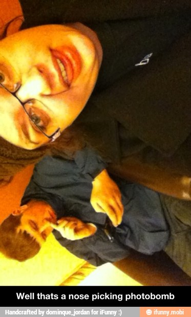 Well thats a nose picking photobomb - Well thats a nose picking photobomb