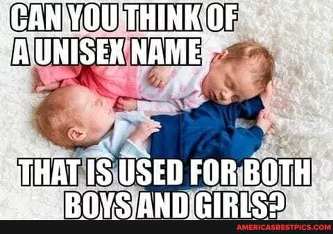 CAN'YOU! THINK OF
"RUNISEX NAME"
'HAT IS USED FOR BOTH
DAVC. ALN MIipies