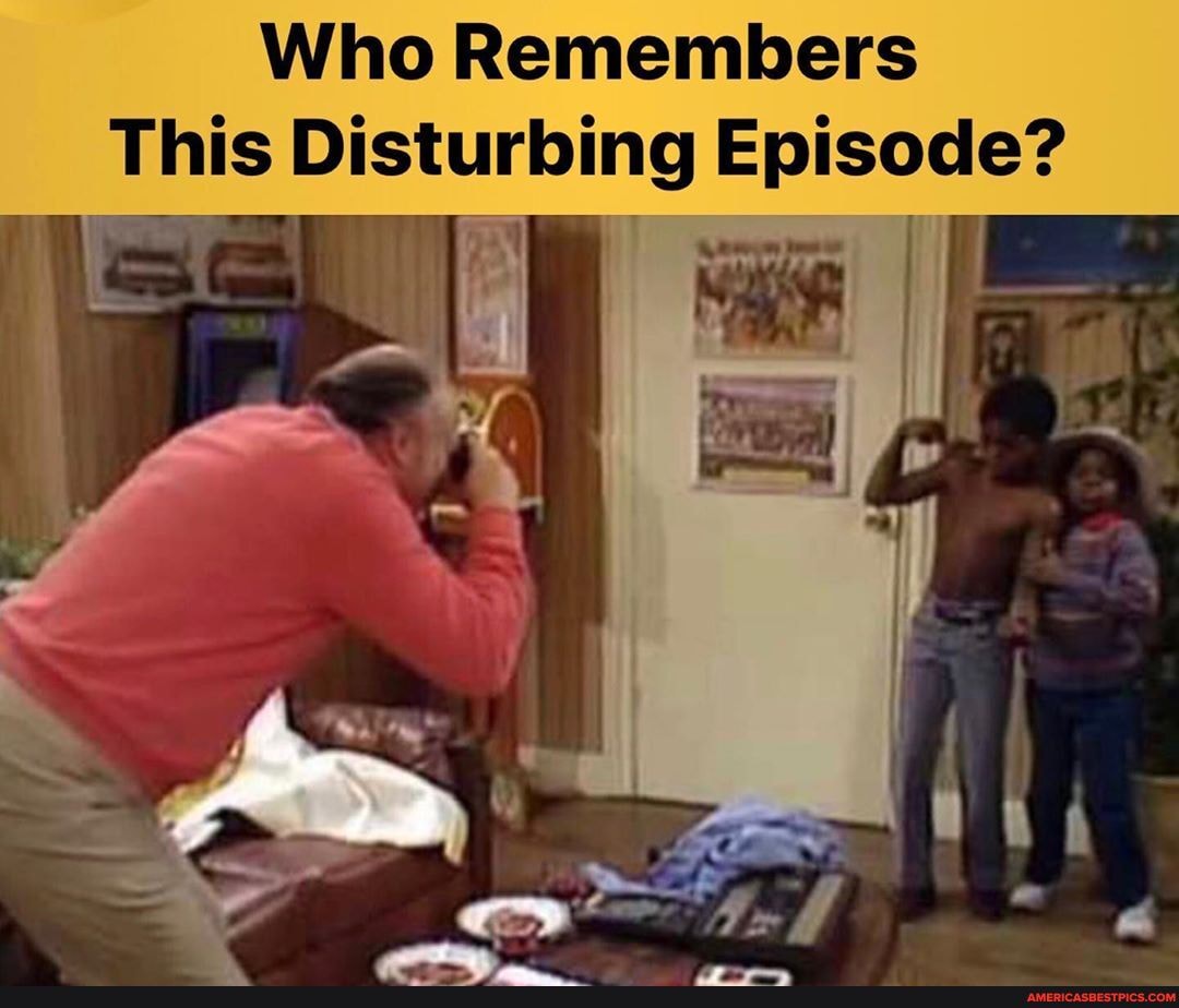 Who Remembers
This Disturbing Episode?