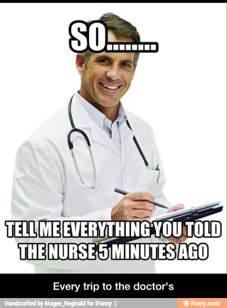 Every trip to the doctor's - Every trip to the doctor's