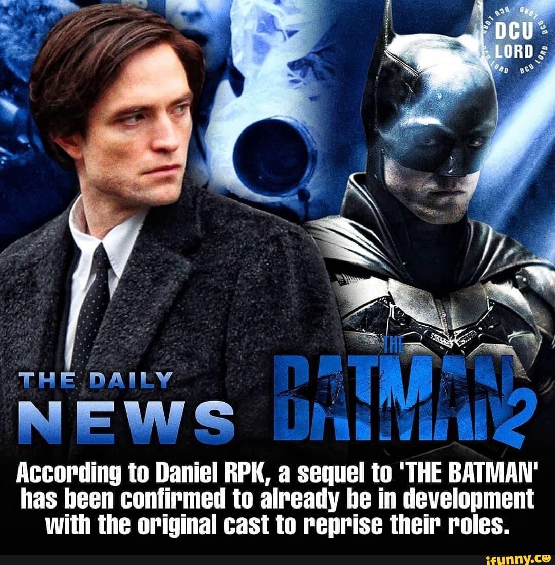 THE MAILYV NEWS According to Daniel RPK, al sequel to 'THE BATMAN' has ...