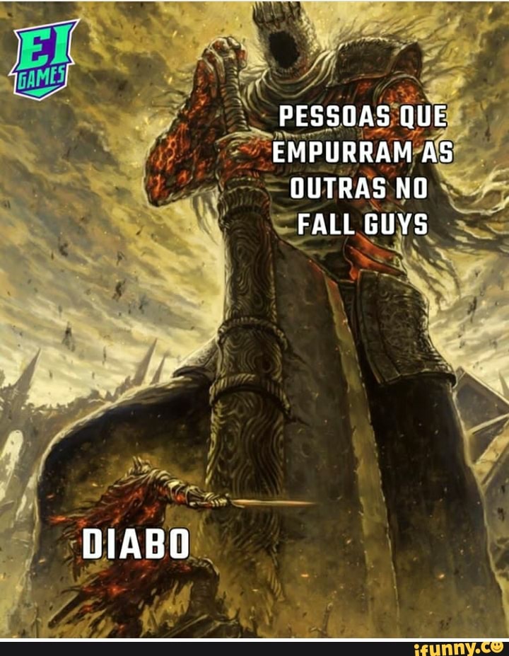PESSOAS QUE EMPURRAM AS OUTRAS NO FALL GUYS
DIABO