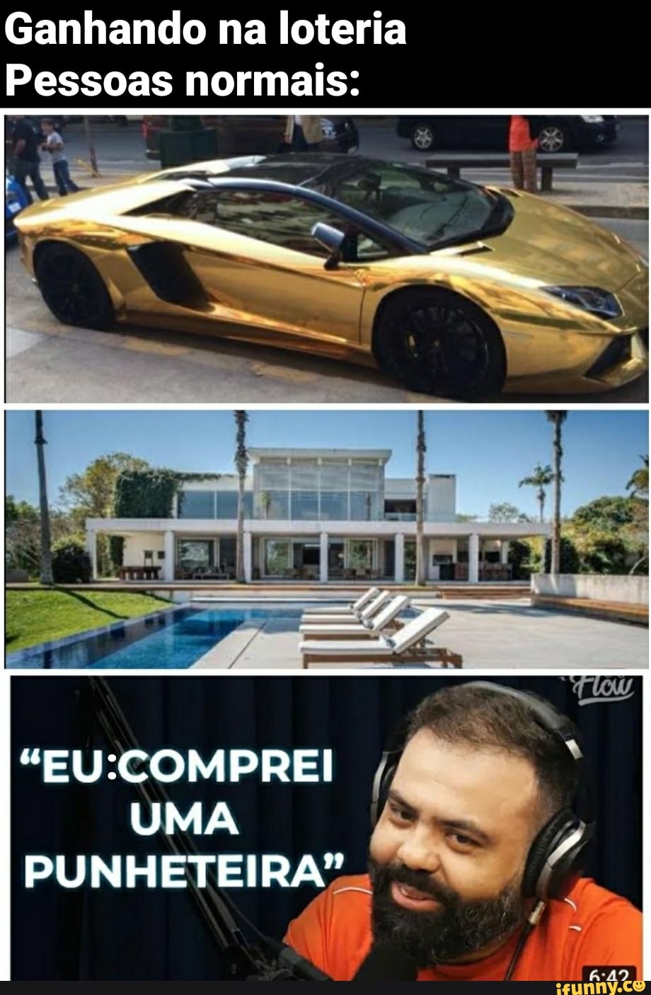 Ganhando na loteria
Pessoas normais:
z
UMA
PUNHETEIRA"