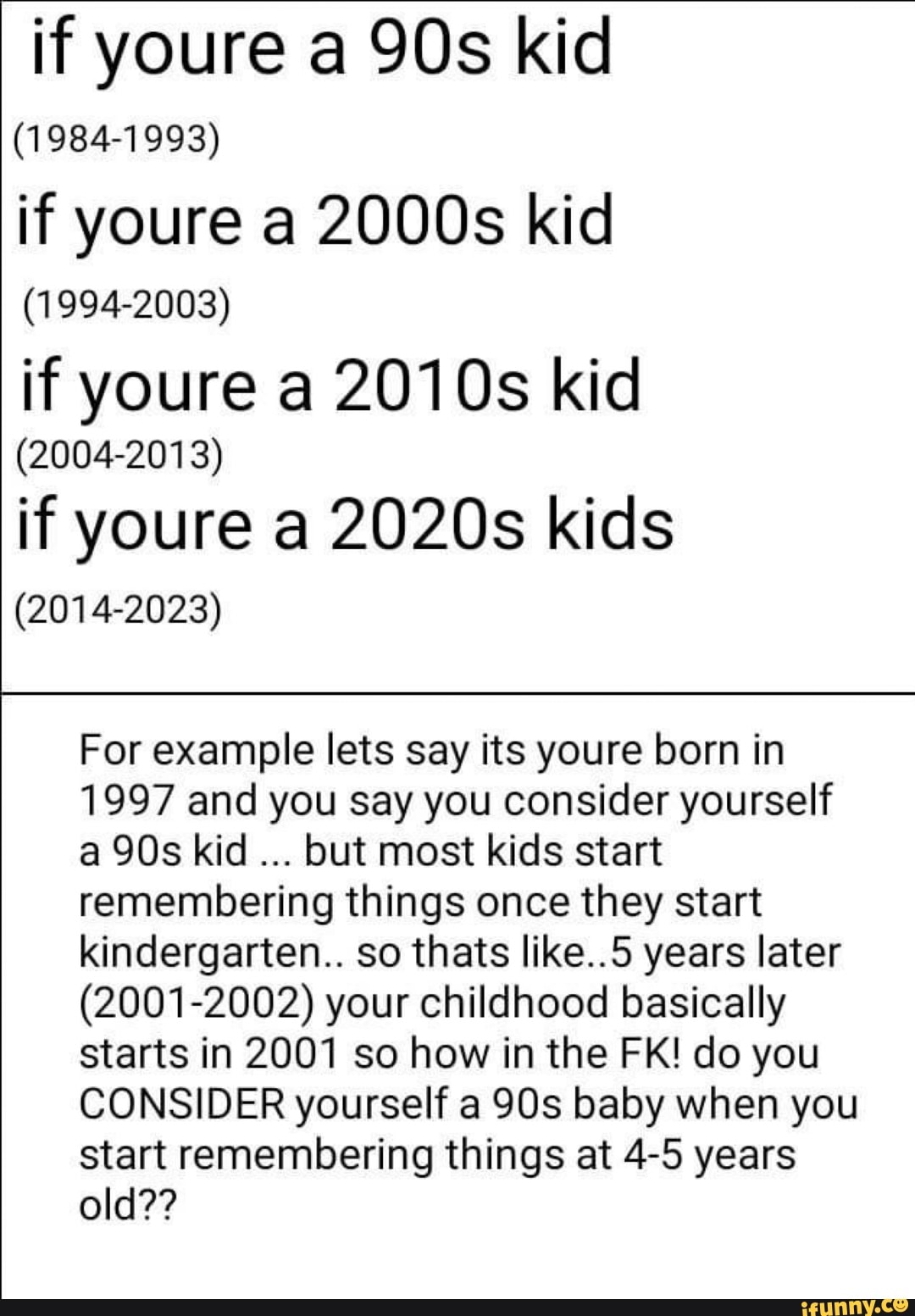 If youre a kid (19841993) if youre a 2000s kid (19942003) if youre a