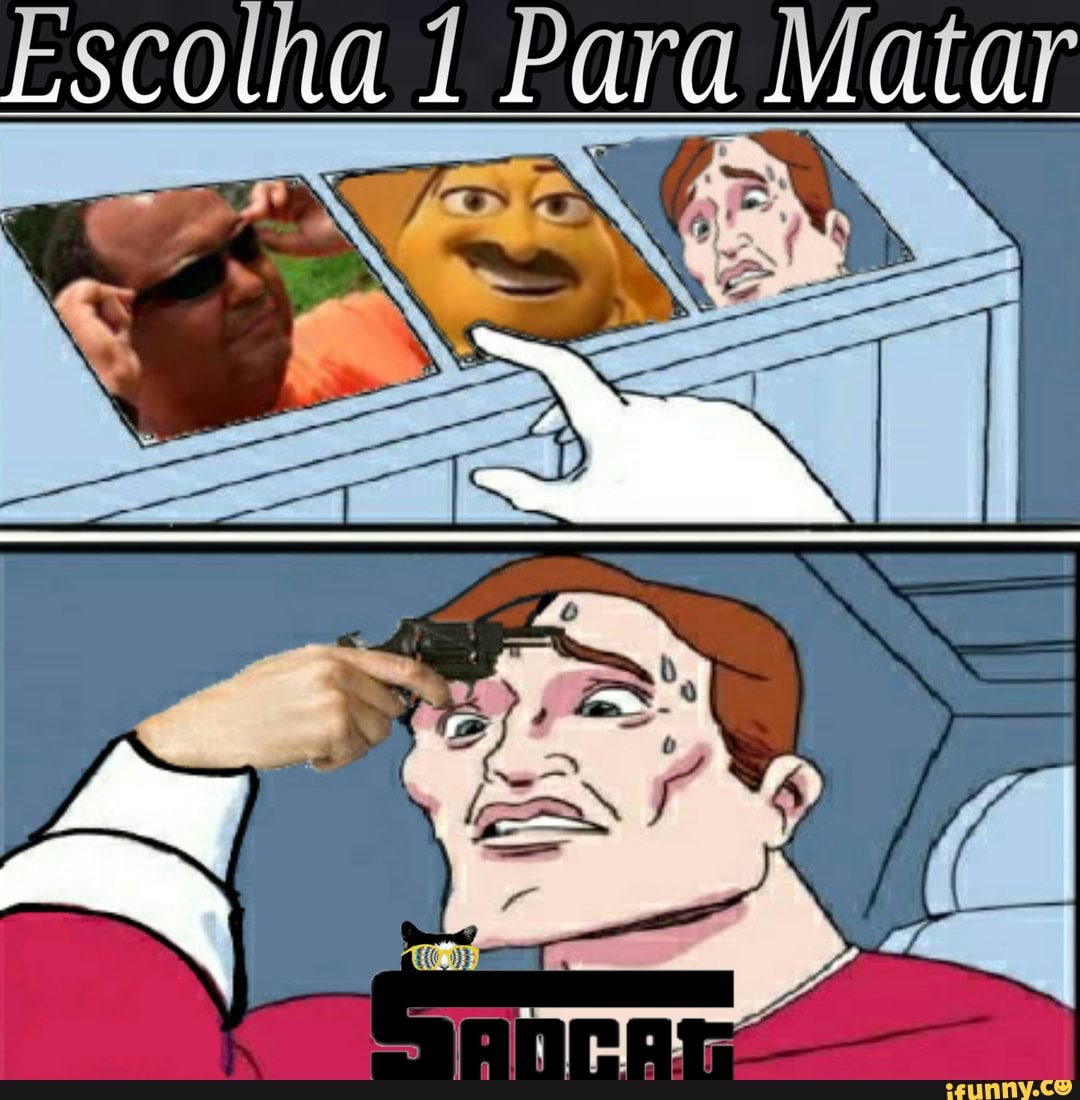 Escolha
Para Matar