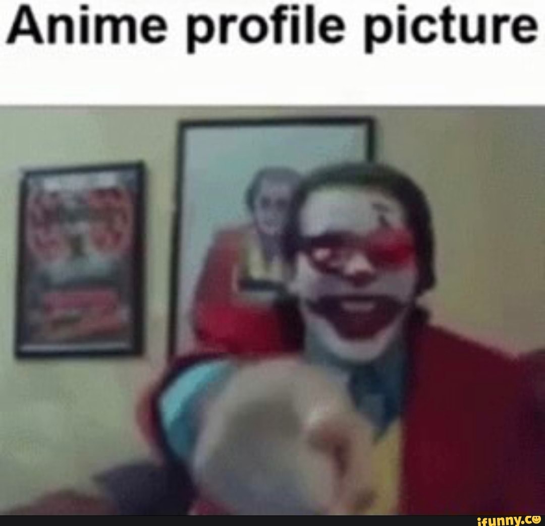 Animeprofilepicture memes. Best Collection of funny Animeprofilepicture  pictures on iFunny