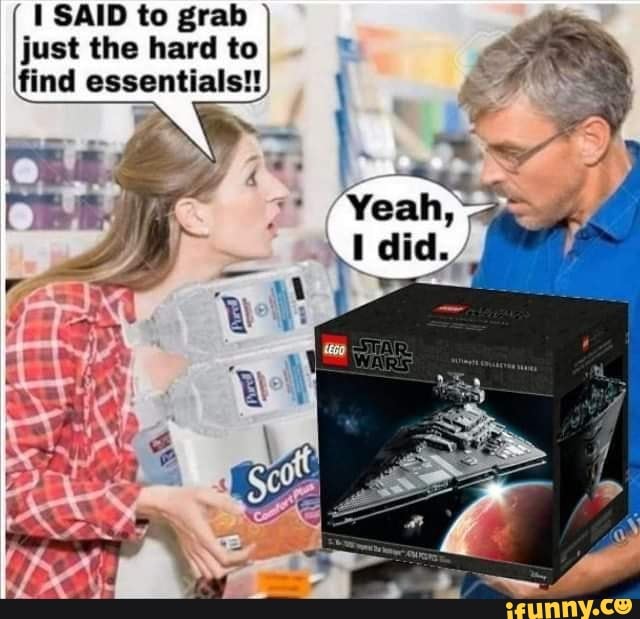 I SAID to grab
just the hard to
find essentials!!