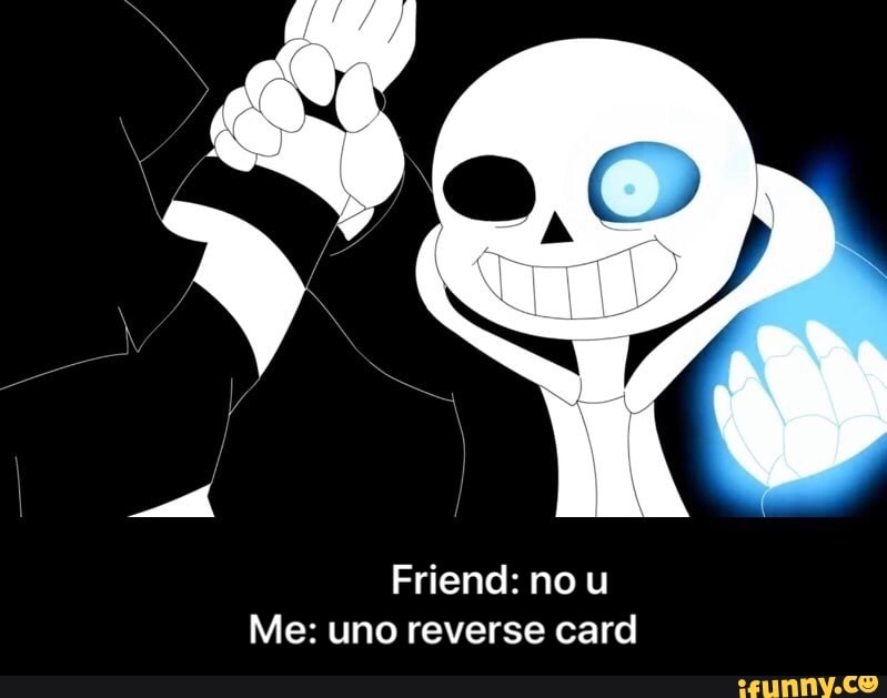 Uno Reverse Card Meme No U