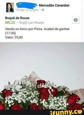 Buquê de Rosas
BRL25 Hous
carambei
Vendo ou troco por Pizza, Acabei de ganhar
Valor: 25,00