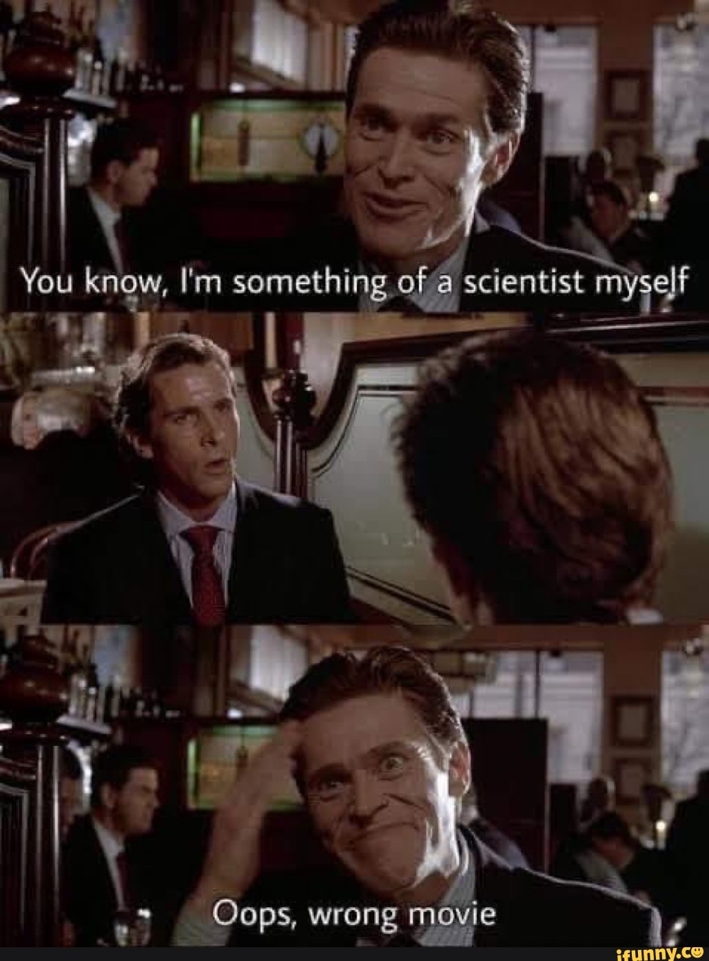 You know, I'm something of scientist myself ag Oops, wrong movie - iFunny