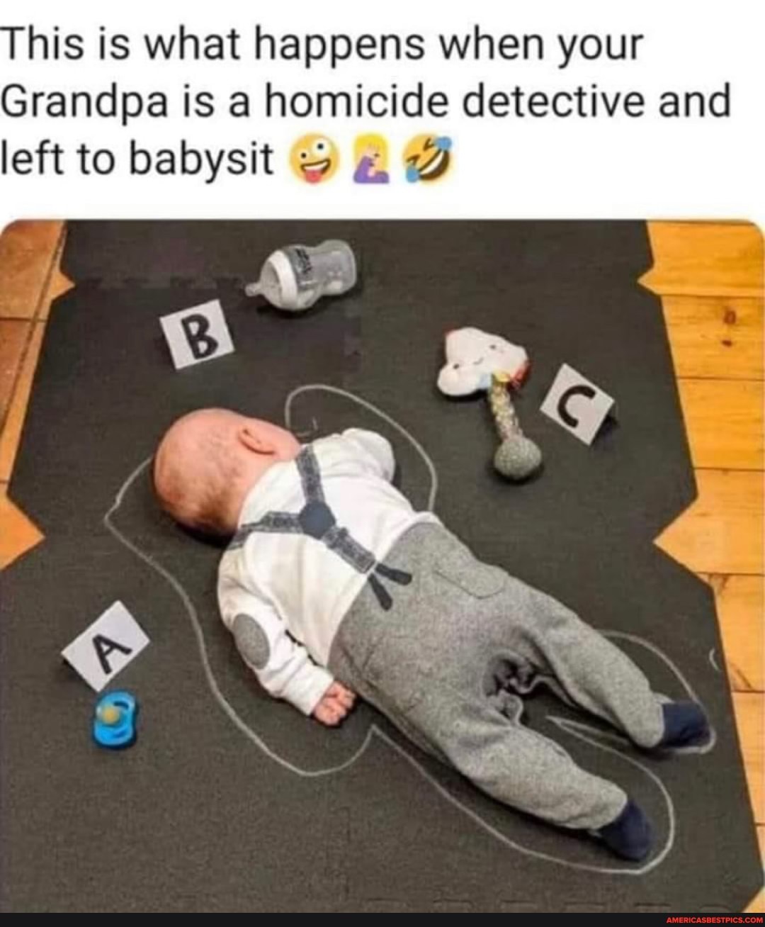 his is what happens when your
Grandpa is a homicide detective and
left to babysit 7
