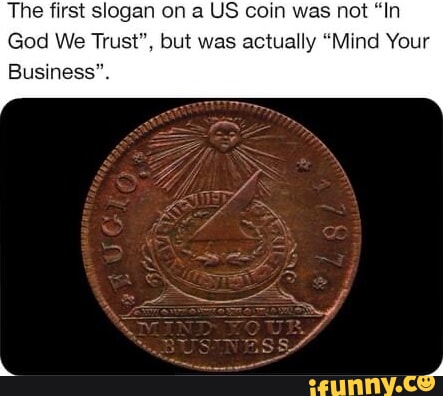 The first slogan on a US coin was not