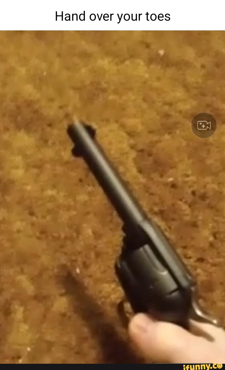Hand over your toes iFunny