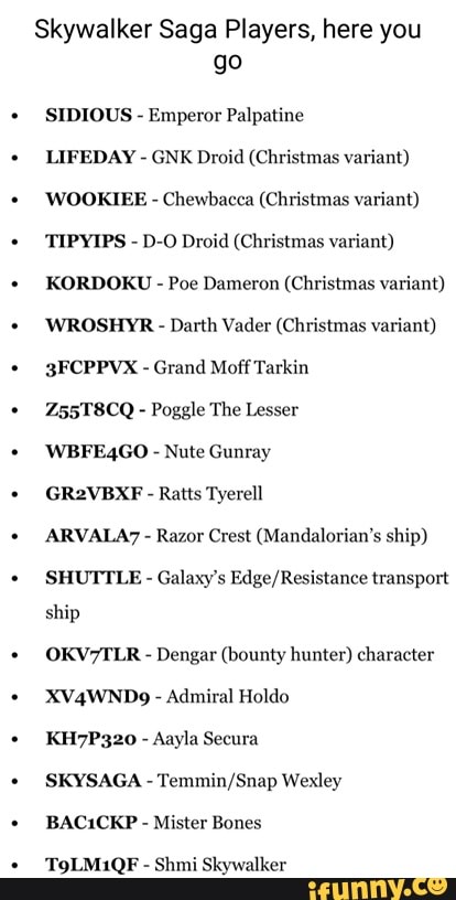 The Skywalker Saga Codes Admiral lo: XV4WND9 Dengar: OKV7TLR