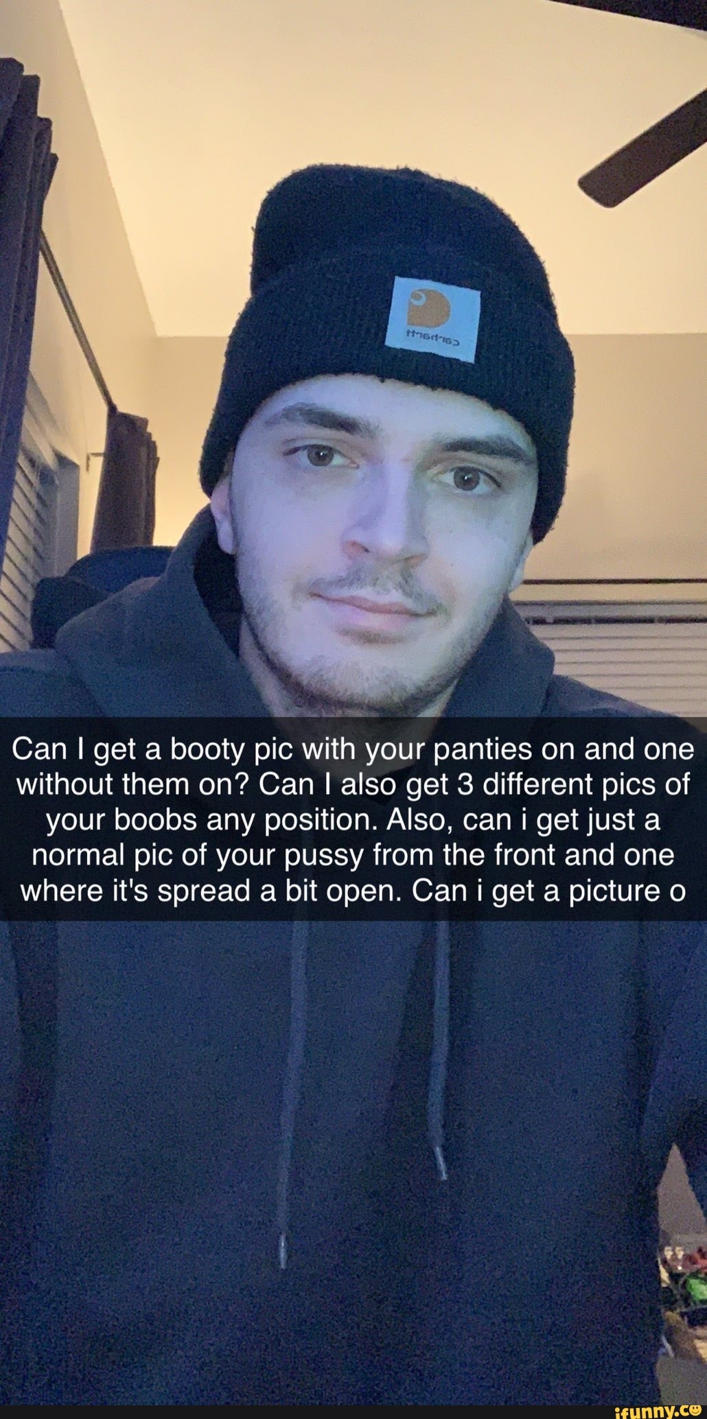 Can I get a booty pic with your panties on and one without them on? Can ...