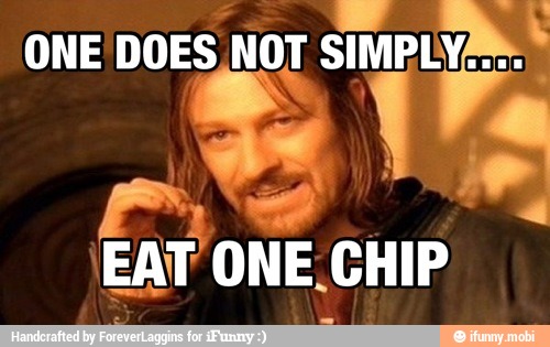 .CHIP
EAT ONE.