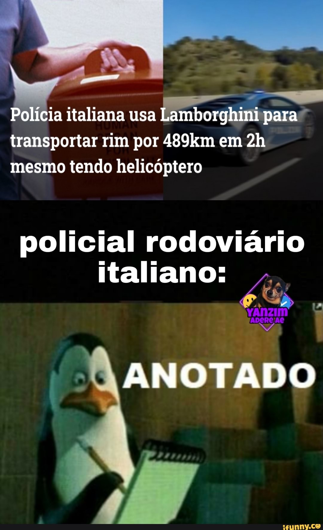 dá ia italiana usa transportar rim por 489km em mesmo tendo helicóptero
policial rodoviário italiano:
MM
ANOTADO