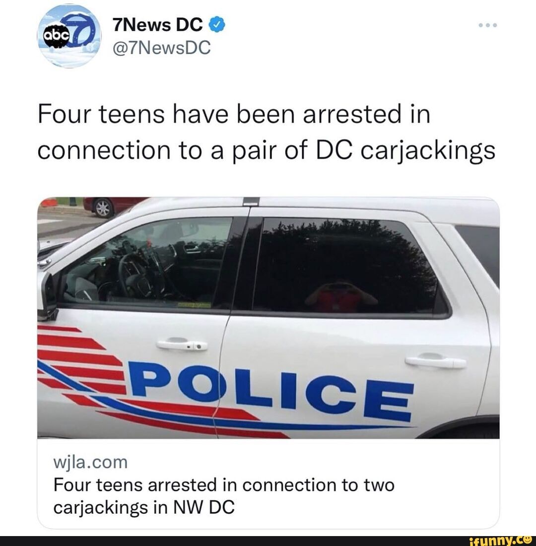 Four teens have been arrested in connection to a pair of DC carjackings