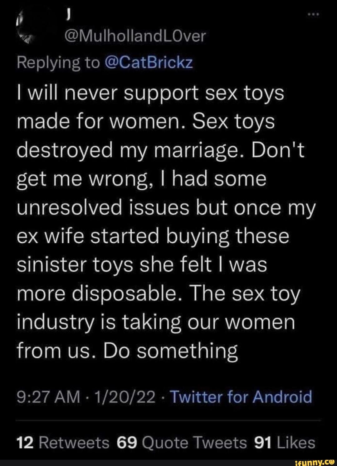 LnollandLOver Replying toCatBrickz I will never Support sex toys made for women
