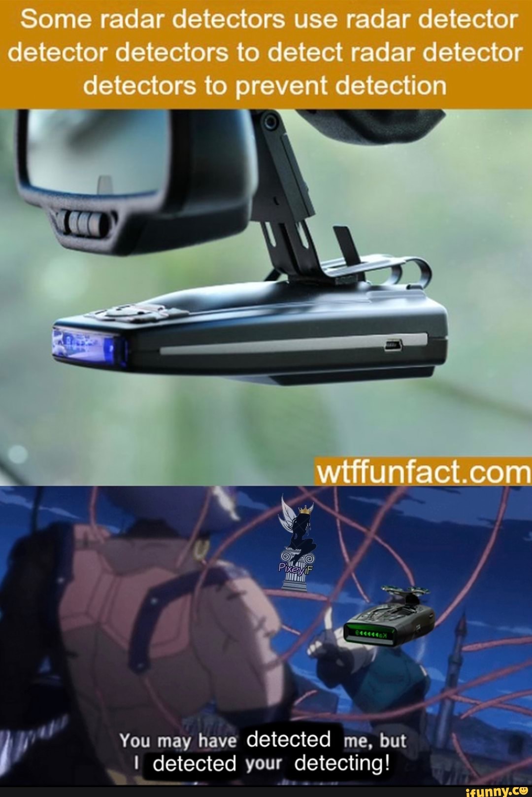 Some racar cetectors use radar detector detector detectors to detect